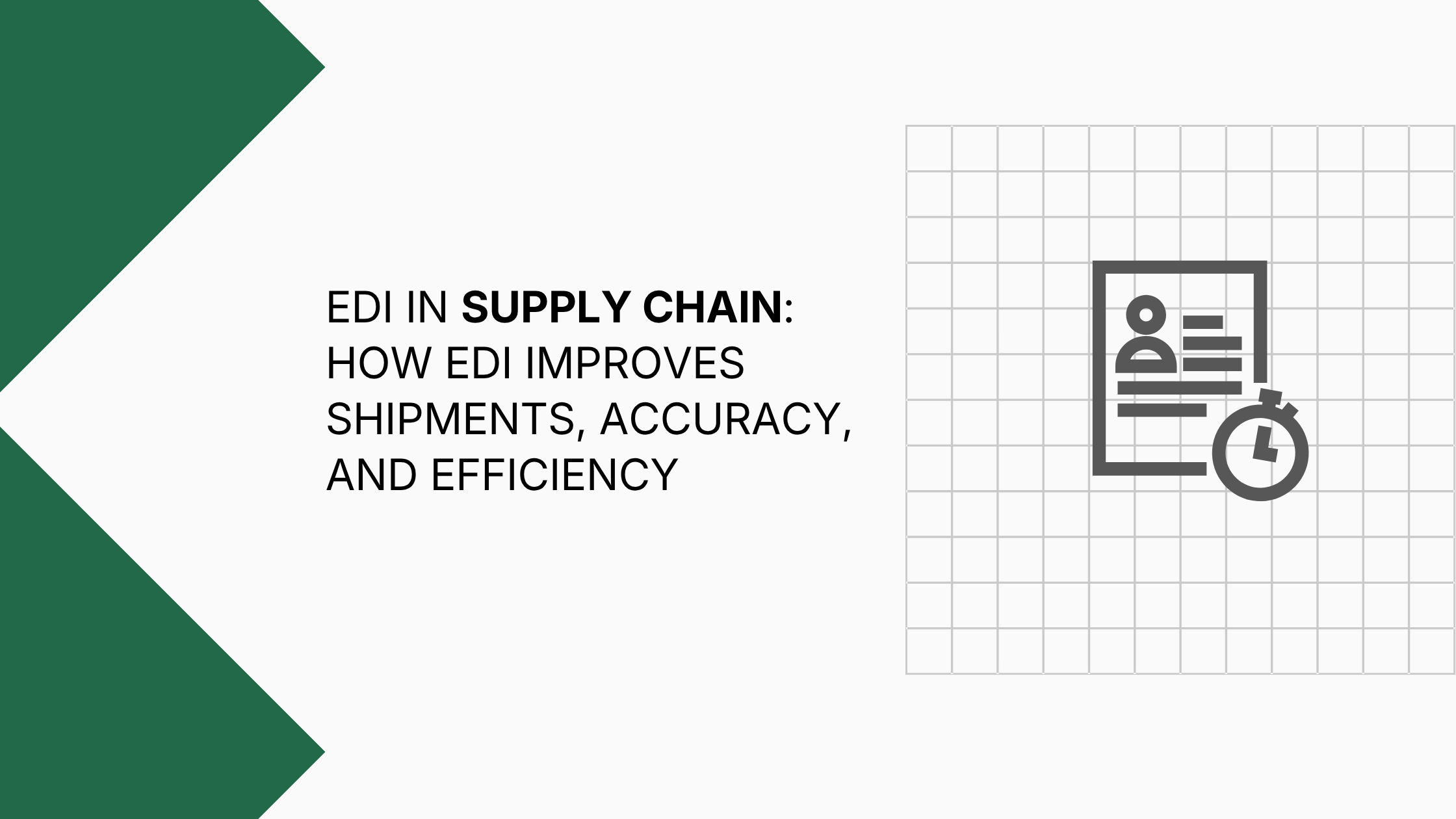 EDI in supply chain: How EDI improves shipments, accuracy, and efficiency